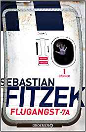 Sebastian Fitzek Flugangst 7A